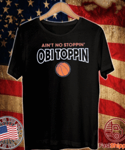 Ain't No Stoppin Obi Toppin T-Shirt