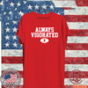 Always Vigorated Shirt, Tuscaloosa - College Football