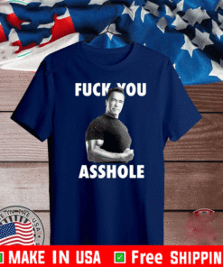 Arnold Schwarzenegger Fuck You Asshole 2021 T-Shirt