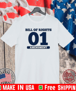 BILL OF RIGHTS 01 AMENDMENT Shirt