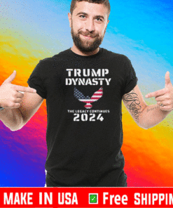 Donald Trump Dynasty The Legacy Continues 2024 T-Shirt