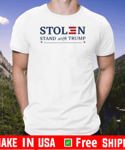 STOLEN STAND WITH TRUMP 2020 T-SHIRT