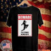 Beware Knockout Knees Are Flying Shirt