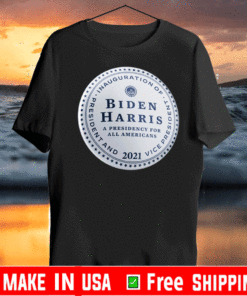 Biden Harris A Presidency For All Americans T-Shirt