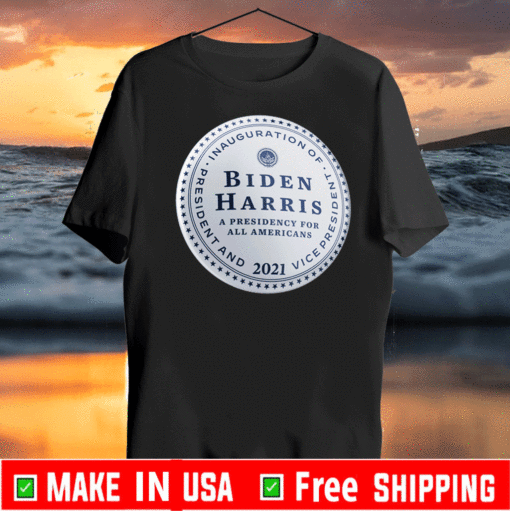 Biden Harris A Presidency For All Americans T-Shirt