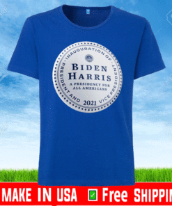 Biden Harris A Presidency For All Americans T-Shirt