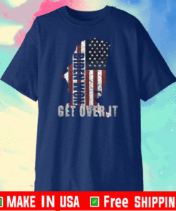 Biden Won Get Over It 2021 T-Shirt