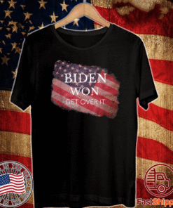 Biden Won Get Over It Flag US T-Shirt