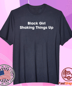 Black girl shaking things up T-Shirt