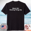 Black girl shaking things up T-Shirt