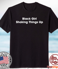 Black girl shaking things up T-Shirt