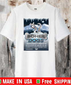 Boner Dogs 2021 T-Shirt