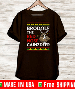 Brodolf The Red Nose Gainzdeer Christmas Shirt