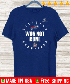 Buffalo bills champions 2020 Won Not Done T-Shirt