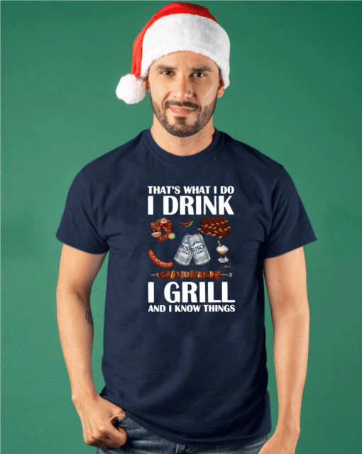 Busch Light That’S What I Do I Drink I Grill And I Know Things Shirt