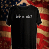 Bb U Ok 2021 T-Shirt