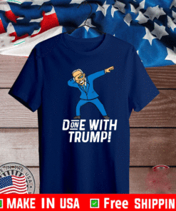 Biden Dabbing Done With Trump January 20th 2021 T-Shirt