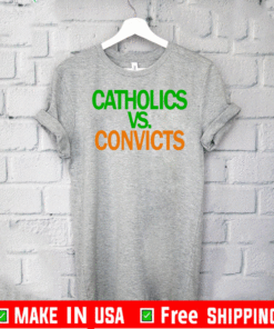 Catholics Vs Convicts T-Shirt