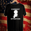 Current Situation Fat T-Shirt