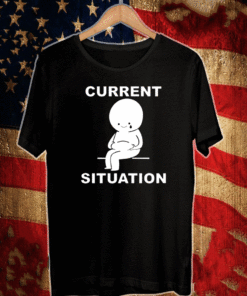Current Situation Fat T-Shirt