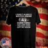 Buy I Don't Always Watch Anime Sometimes I Eat And Sleep And I even Left My Room T-Shirt