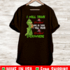 The Grinch I Will Drink Crown Royal Here Or There I Will Drink Crown Royal Everywhere Shirt