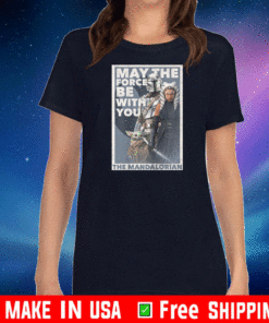 Star Wars: The Mandalorian Ahsoka May The Force Poster R13 T-Shirt