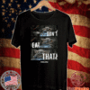 Star Wars The Mandalorian The Child Don't Eat That T-Shirt
