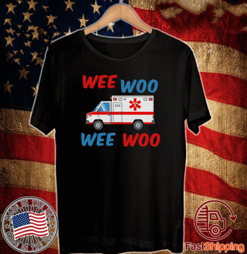 Wee Woo Wee Woo T-Shirt