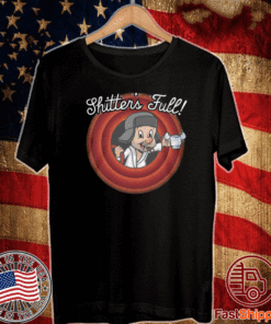 Shitter's Full T-Shirt