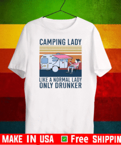 Camping lady like a normal lady only drunker Vintage T-Shirt