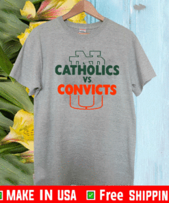 Catholics Vs Convicts Shirt