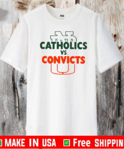 Catholics Vs Convicts Shirt