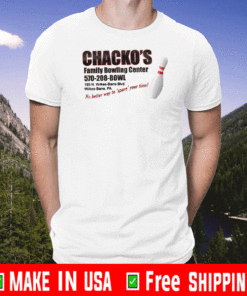 Chacko's Family bowling center T-Shirt