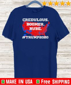 Credulous Boomer Rube Trump 2020 T-Shirt