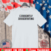 Currently dissertating 2021 T-Shirt