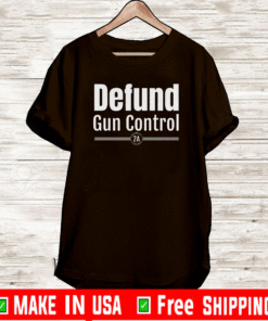 DEFUND GUN CONTROL 2020 T-SHIRT