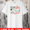 Dear Santa Is It Too Late To Be Good Christmas T-Shirt