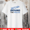 Defend Defund The Police T-Shirt