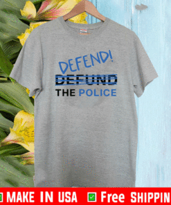 Defend Defund The Police T-Shirt