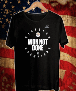 Pittsburgh Steelers Won Not Done T-Shirt