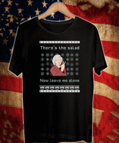 Doris There’s The Salad Now Leave Me Alone Christmas Shirt