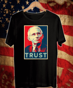 Dr Fauci Trust Science 2021 T-Shirt