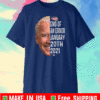 End Of An Error January 20th 2021 Biden Our President T-Shirt