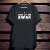 End Of an Error Shirt 01 20 2021, Inauguration Day January 20, 2021 President Joe Biden, Vice President Kamala Harris Tee, Anti Trump shirt