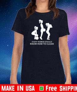 Every woman should know how to clean T-Shirt