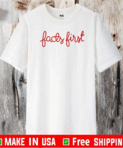 Facts First Shirt