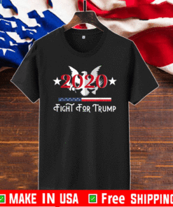 Fight for Trump He's fighting for us Trump's Still President T-Shirt
