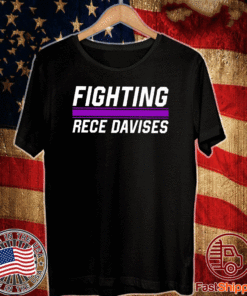 Fighting Rece Davises T-Shirt