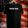 Fuck VAR T-Shirt - Video assistant referee 2020 T-Shirt
